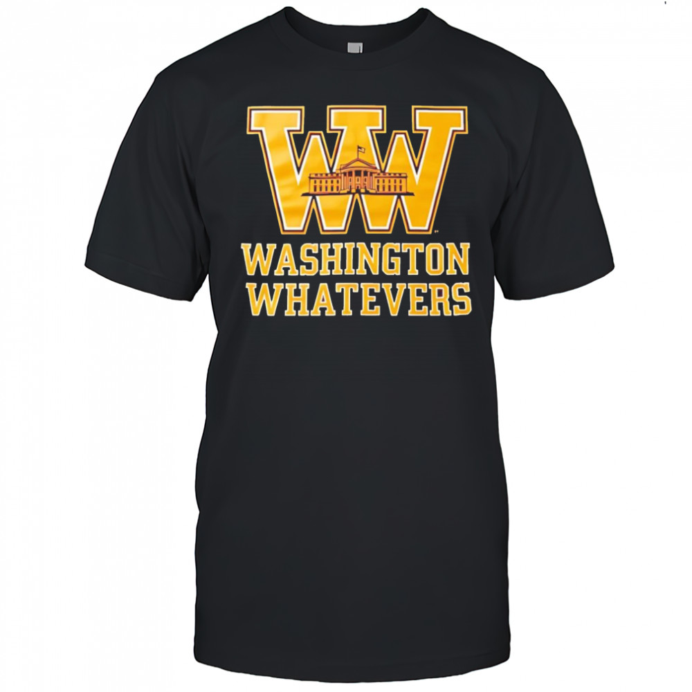 Washington whatevers shirt