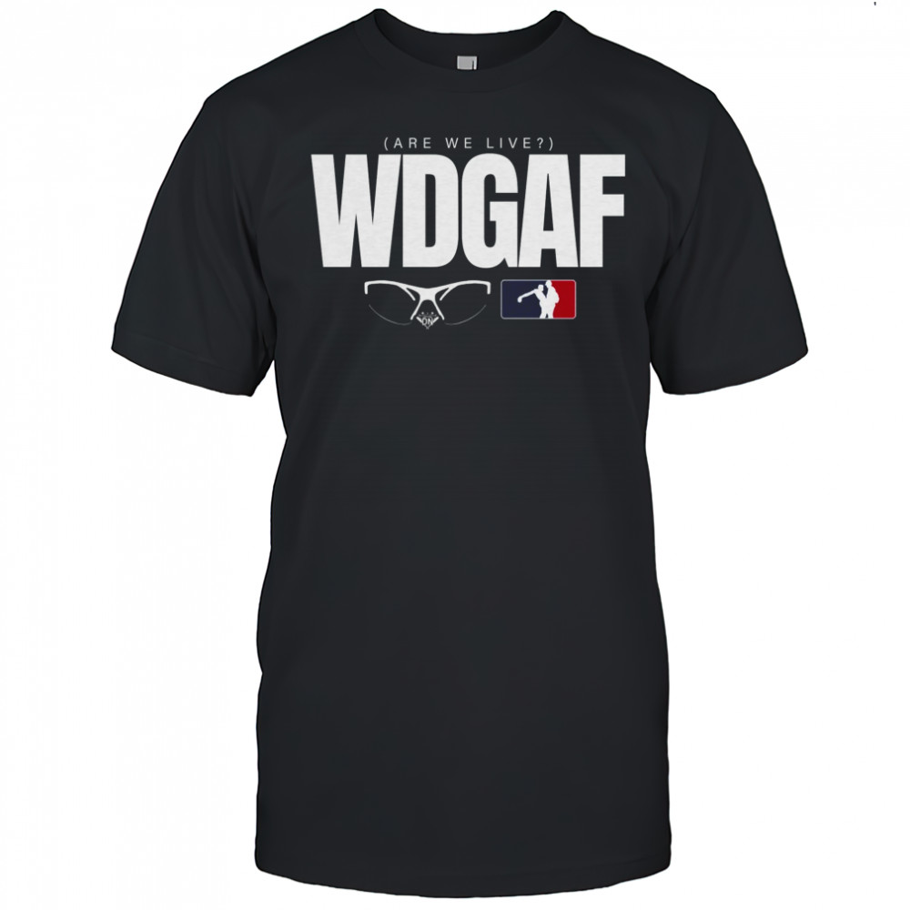 WDGAF Are We Live Los Angeles Baseball T-Shirt