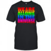 We are all one in the universe pride shirt