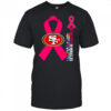 We believe in miracles fight cancer in all colors San Francisco 49ers shirt