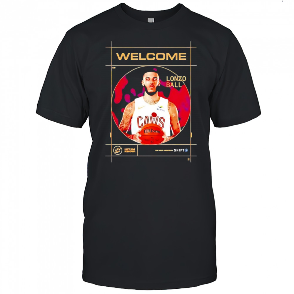 Welcome Lonzo Ball Cleveland Cavalier shirt