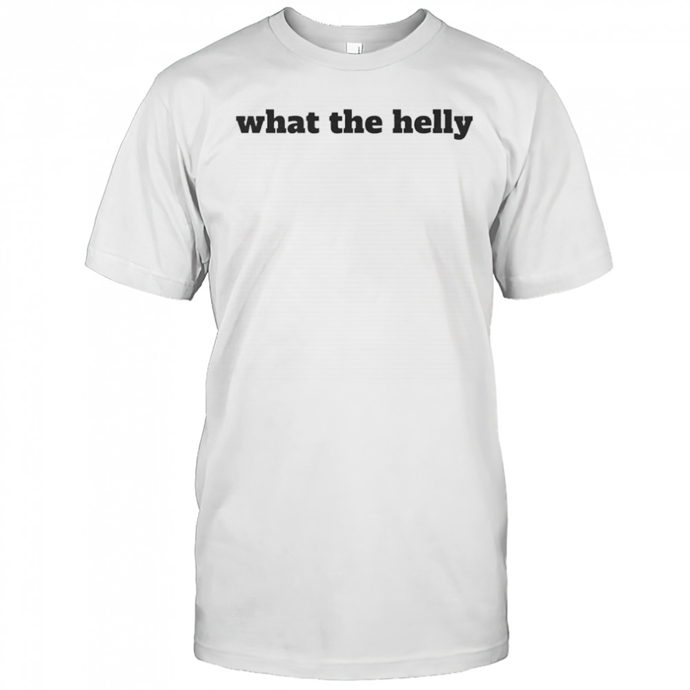 What the helly shirt