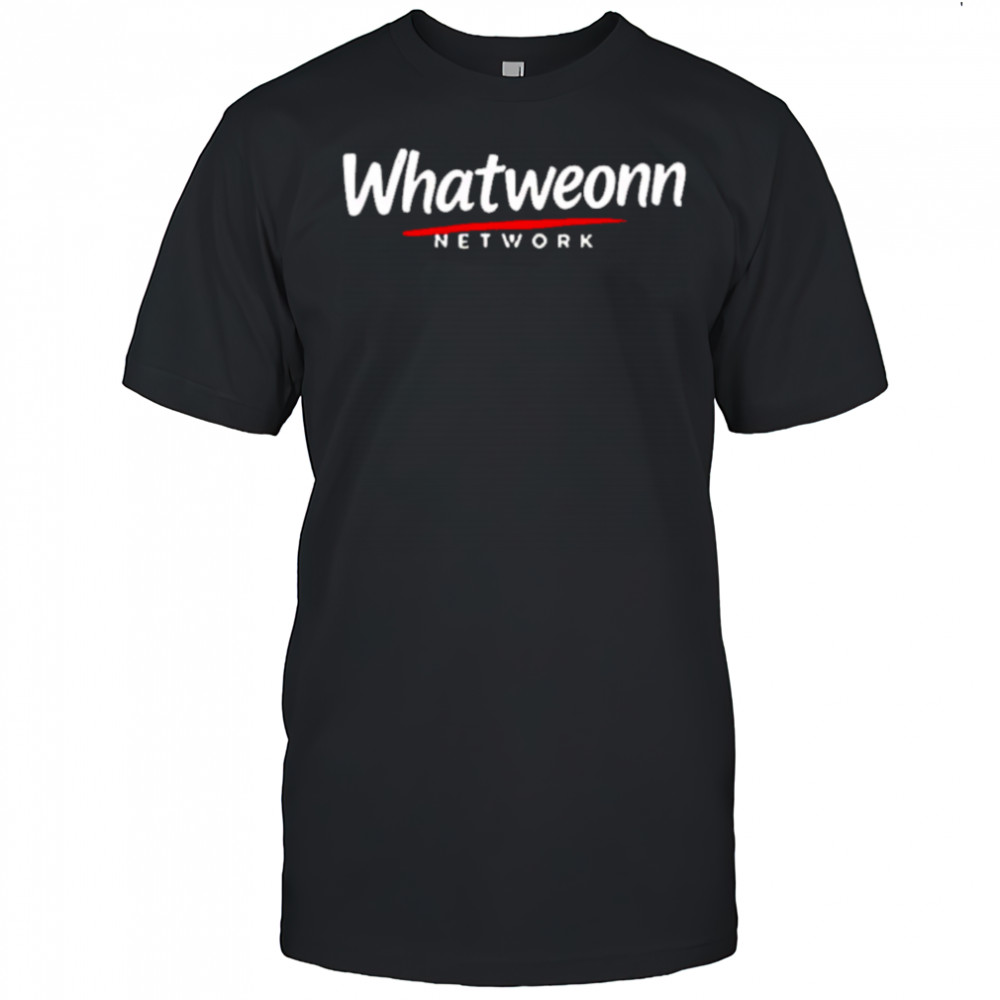 What Weonn network shirt
