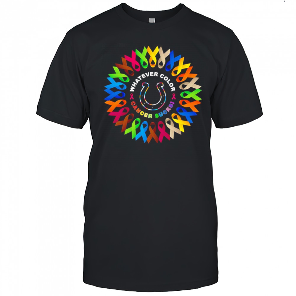 Whatever color cancer sucks Indianapolis Colts shirt