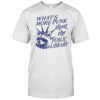 Whats More Punk Than The Public Library Vintage Raccoon T-Shirt