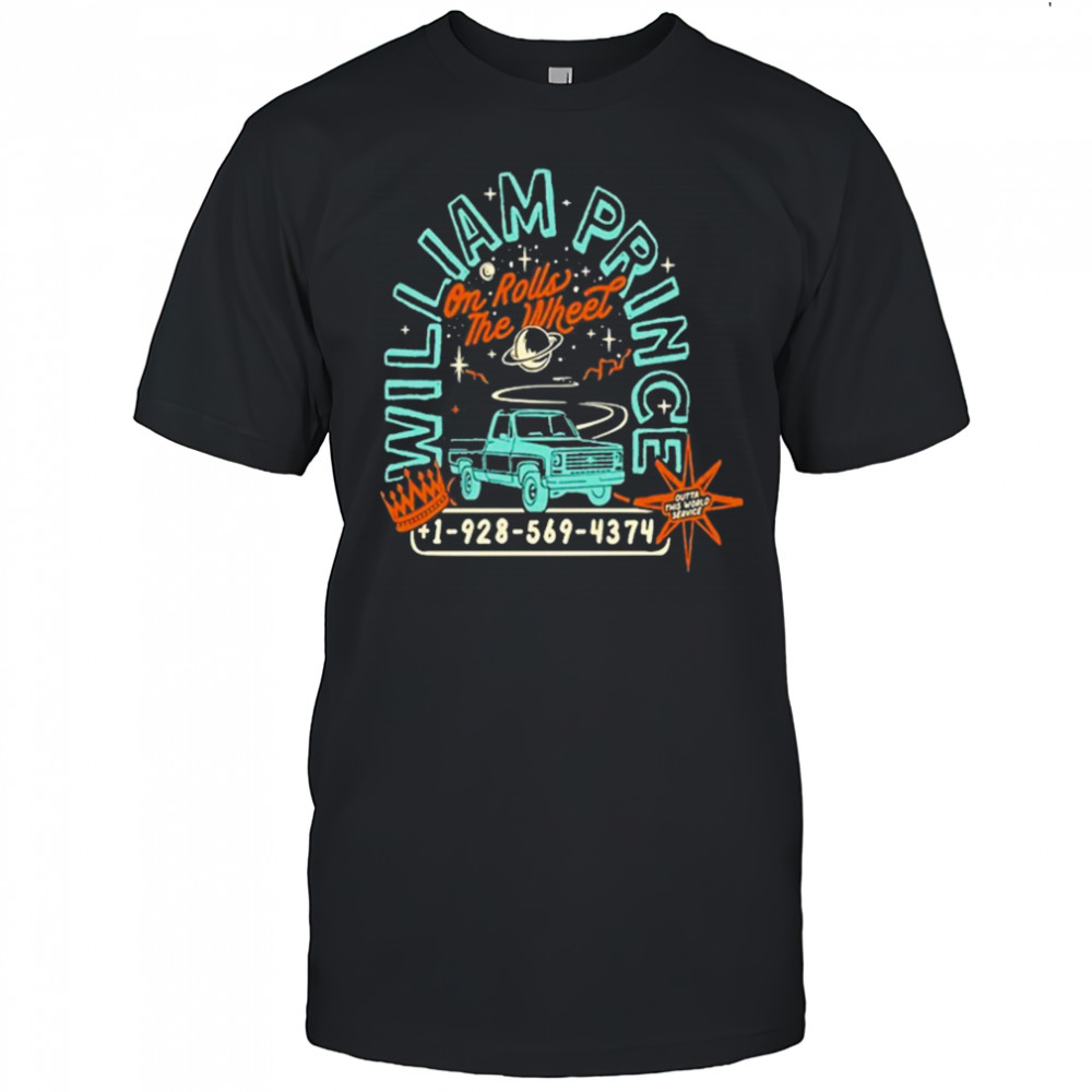William Prince On Rolls the Wheel T-Shirt