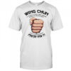 Wing Chun Motto if the way is clear stick to your opponent finish him shirt
