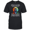 Wolf you can’t always control who comes into your life shirt