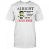 Wolverine Minion alright who pressed the fast forward button on my meth binge shirt