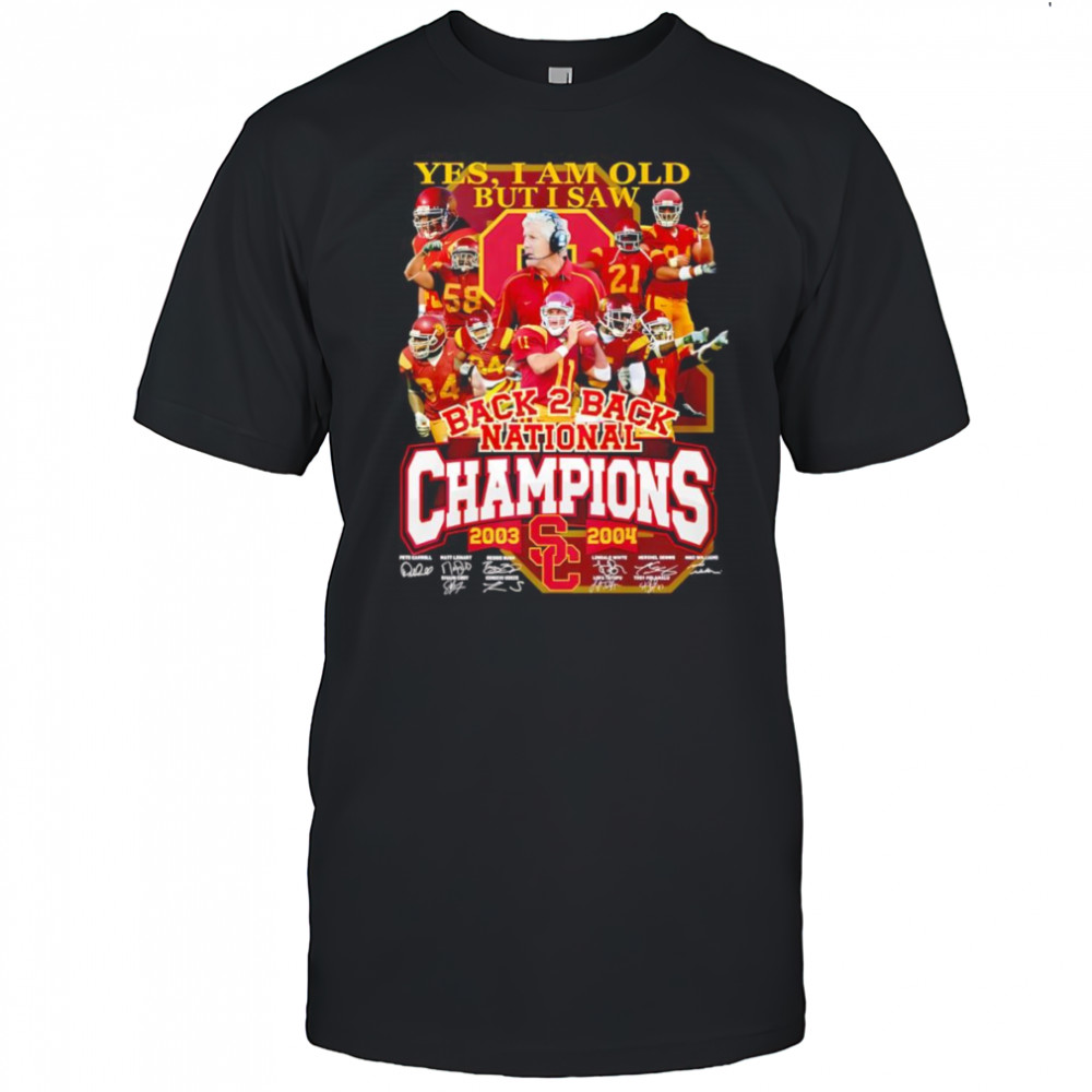 Yes I am old but I saw back 2 back National Champions 2003 2004 USC Trojans shirt