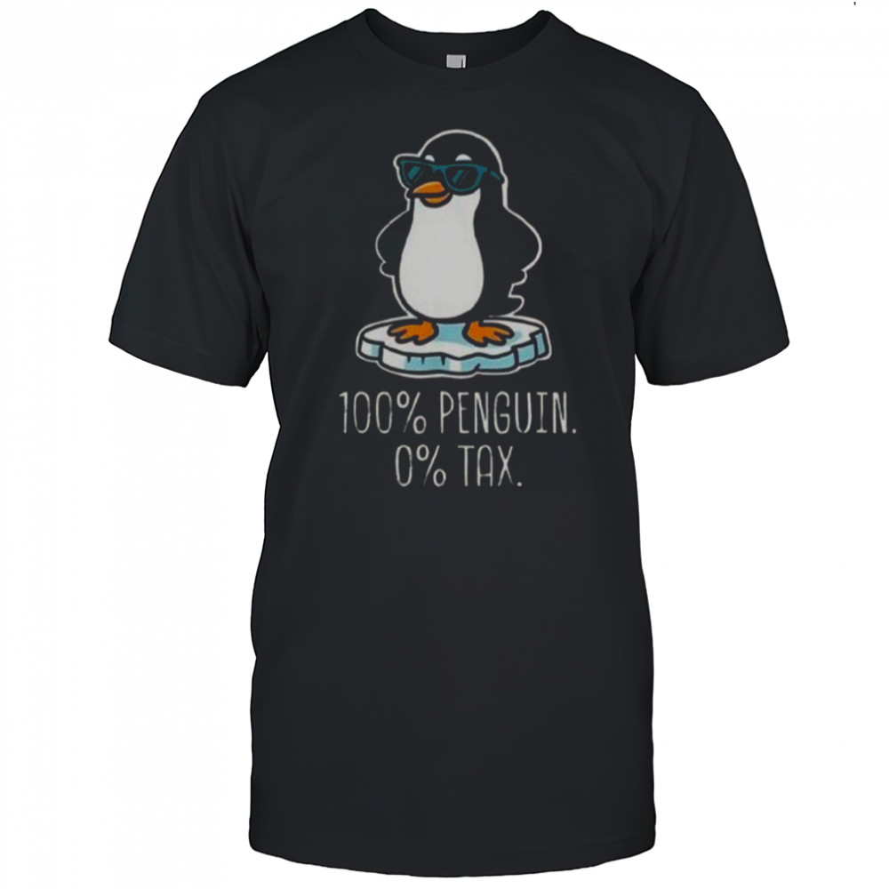 100% Penguin 0% Tax T-Shirt