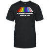 A Rainbow Crosswalk Made Me Gay Pride Shirt