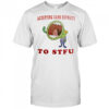Accepting cash deposits to stfu shirt