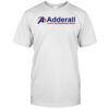 Adderall I love Microdosing Meth shirt