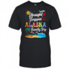 Alaska Family Vacation 2025 Straight Trippin Trip shirt