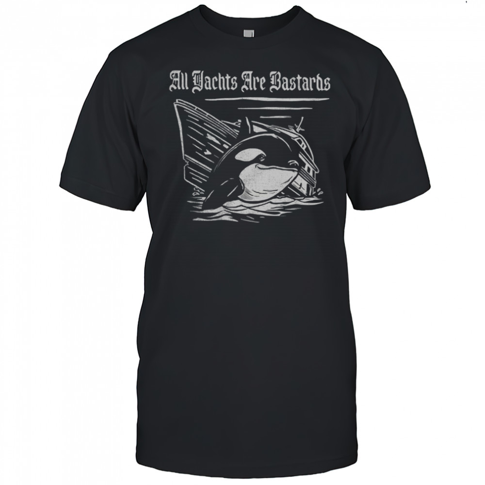 All Yachts Are Bastards Killer Whale T-Shirt
