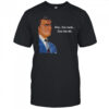 Angry man hmm your mouth close that shit shirt