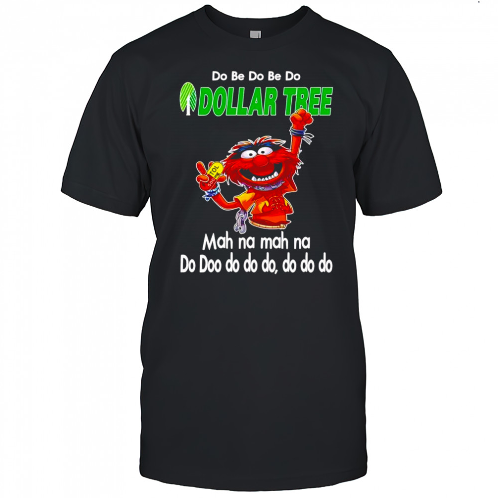 Animal muppet do be do be do Dollar Tree shirt