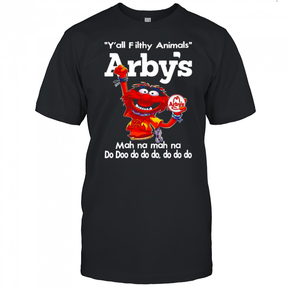 Animal muppet y’all filthy Animals Arby’s mah na mah na shirt
