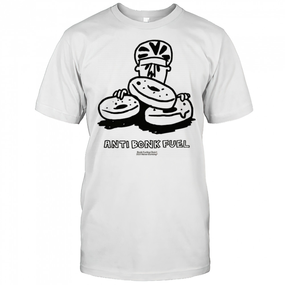 Anti Bonk Fuel Donut Bonk Cycling Club Never Bonking T-shirt