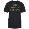 Archduke Redcat You Gotta Believe T-shirt