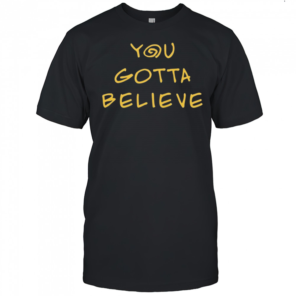 Archduke Redcat You Gotta Believe T-shirt