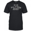 Are You Fall-Georgia Bulldogs-Ween Jesus T-Shirt