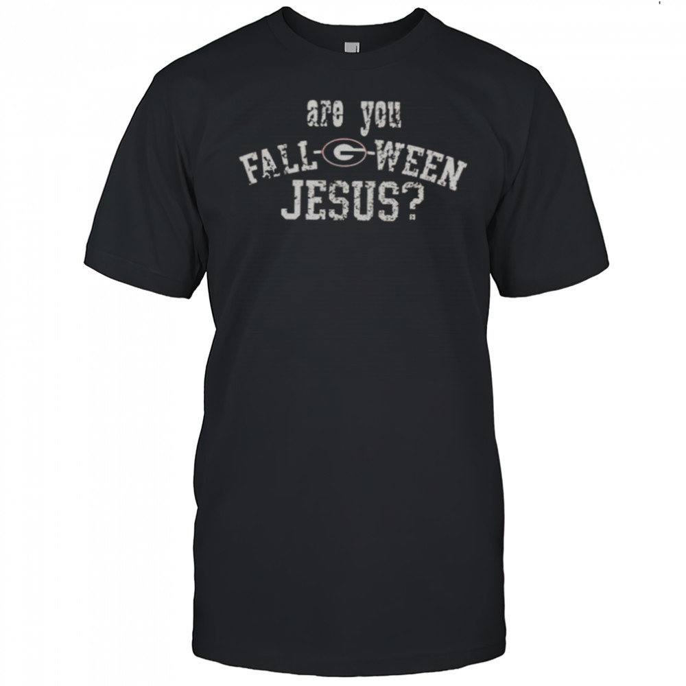 Are You Fall-Georgia Bulldogs-Ween Jesus T-Shirt