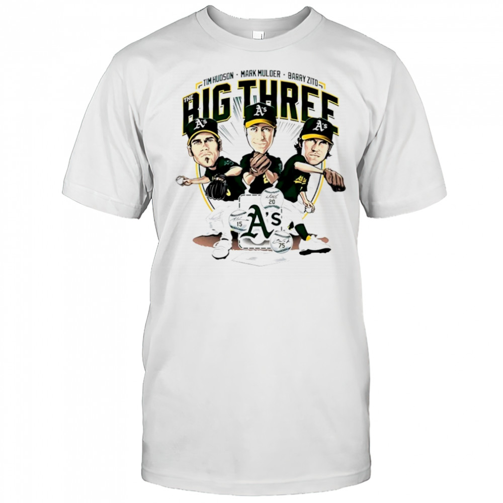 Athletics Big Three Tim Hudson Mark Mulder Barry Zito shirt