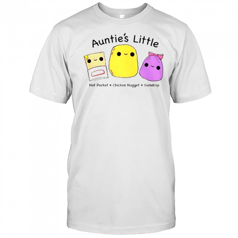 Auntie’s Little Hot Pocket Chicken Nugget Gumdrop T-Shirt