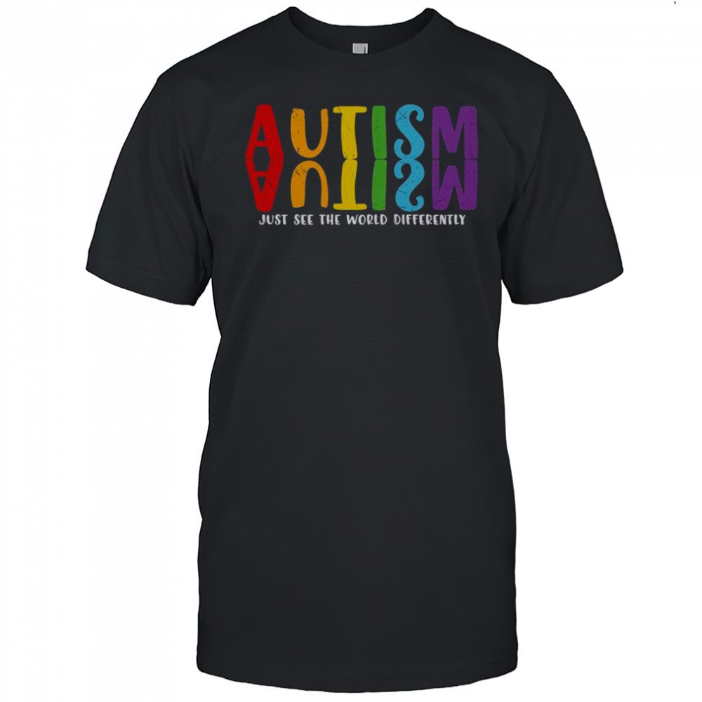 Autism Just See The World Differently Rainbow Reflection T-Shirt