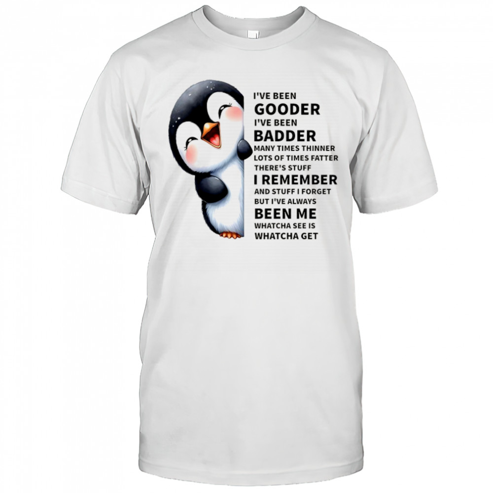 Baby Penguin I’ve been gooder I’ve been badder shirt