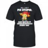Baby Yoda you can’t fix stupid but you can watch it in action on Facebook every day shirt
