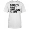 Baby’s First Raygun Shirt shirt