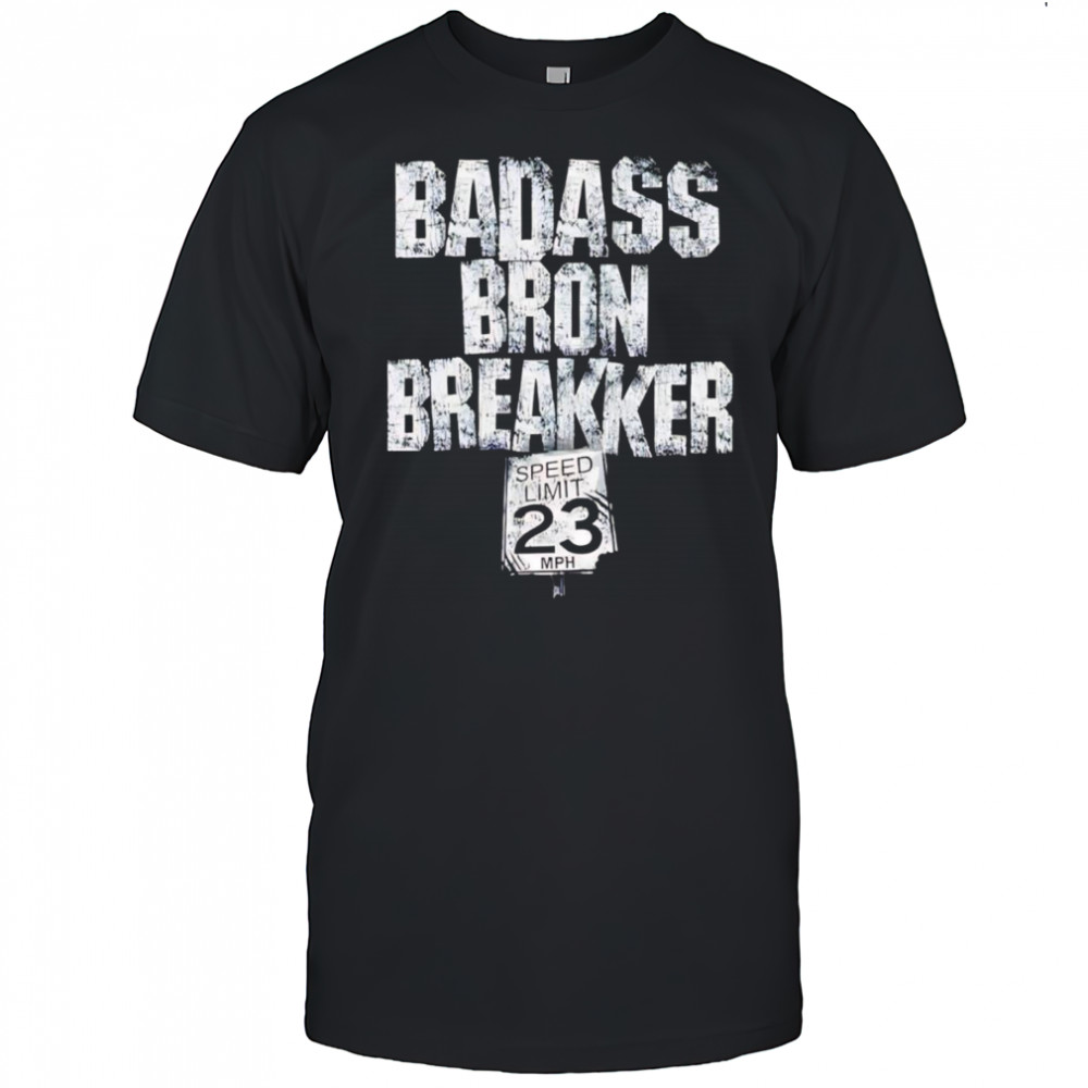 Badass Bron Breakker shirt