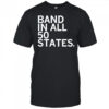 Band In All 50 States T-shirt