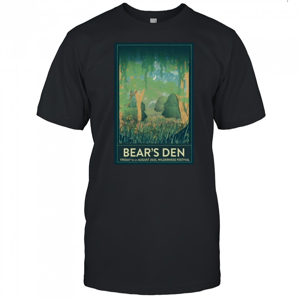 Bear’s Den Tour Aug 01 2025 Wilderness Festival Poster T-Shirt