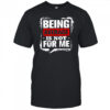 Being Average Is Not For Me shirt