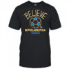 Believe in Philadelphia Union FC Major League Soccer Ted Lasso 2025 shirt