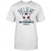 Believe in Toronto FC Major League Soccer Ted Lasso 2025 shirt