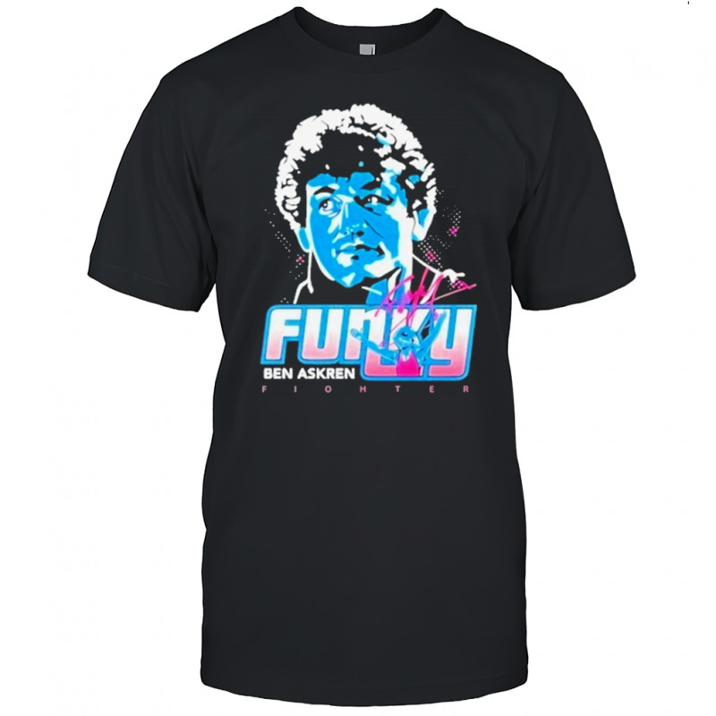 Ben Askren Funky Fighter T-Shirt