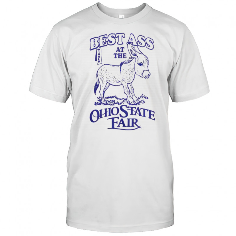 Best Ass At The Ohio State Fair T-Shirt
