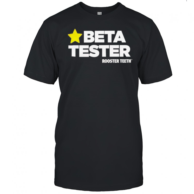 Beta Tester Rooster Teeth shirt