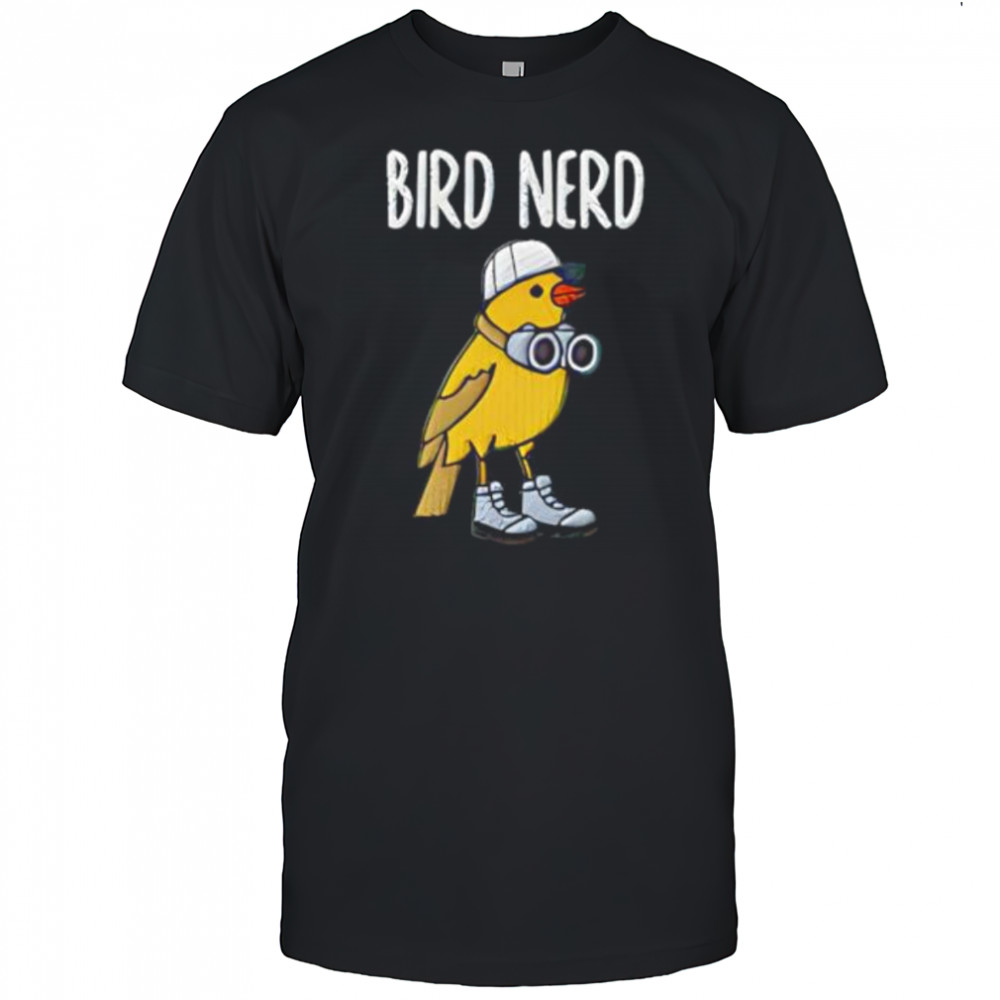 Bird Nerd Bird Watcher shirt