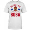 Bitches Love Sosa Philadelphia Phillies shirt