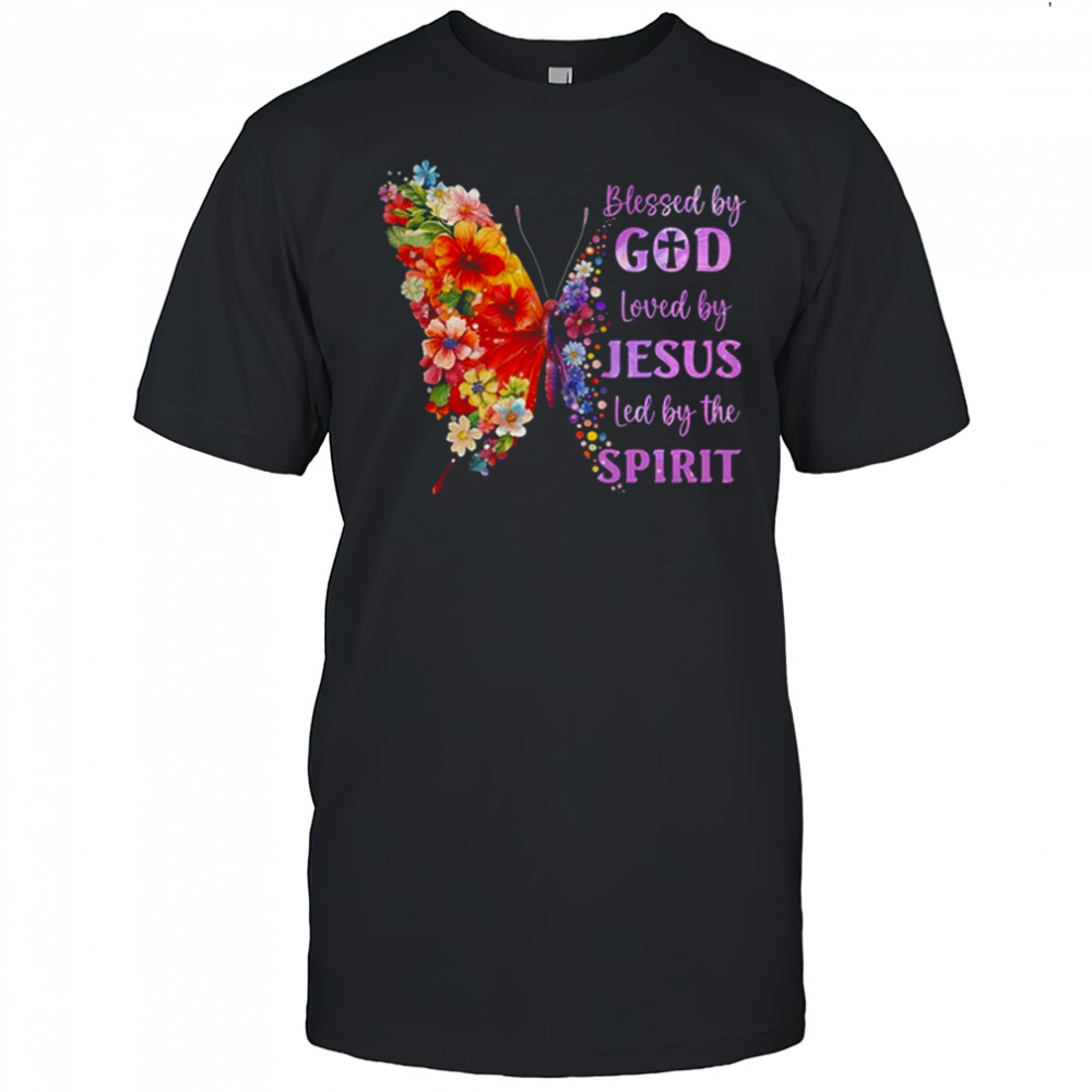 Blessed By God Loved By Jesus Butterfly Christian Women Girl shirt