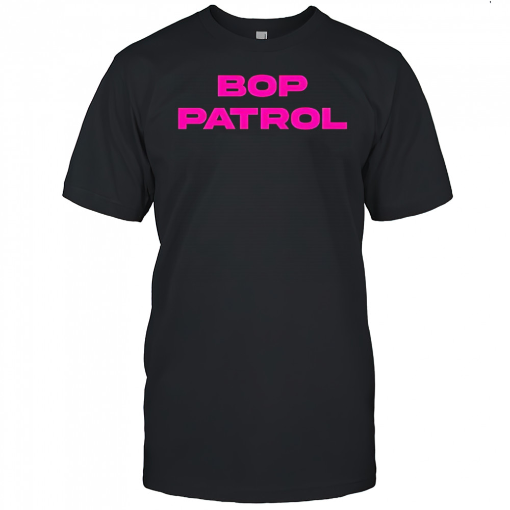 Bop patrol shirt