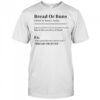 Bread Or Buns Definition T-Shirt