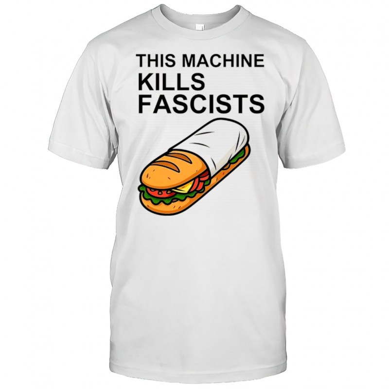 Bread this machine kills fascists shirt