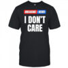 Breaking News I Don’t Care shirt